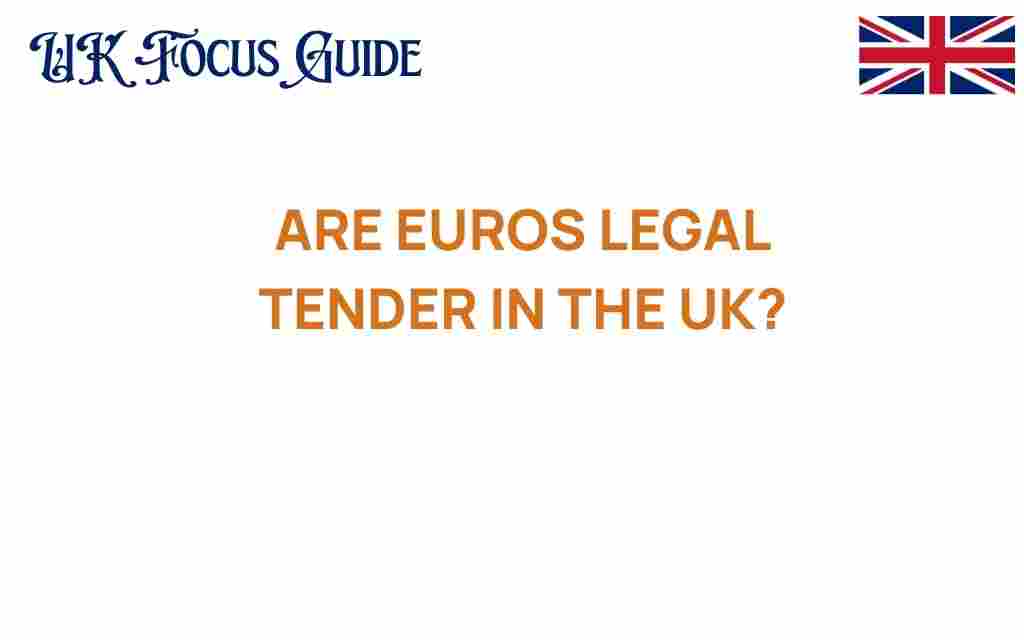 are-euros-legal-tender-in-the-uk