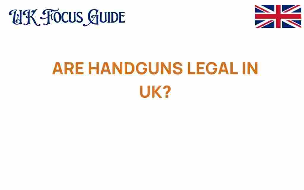 are-handguns-legal-in-uk