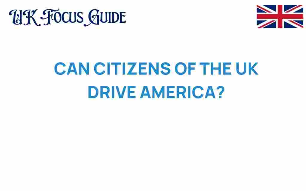 can-citizens-of-the-uk-drive-in-america