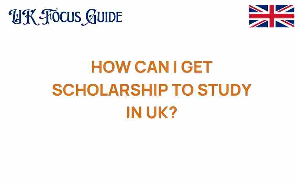 get-scholarship-to-study-in-uk