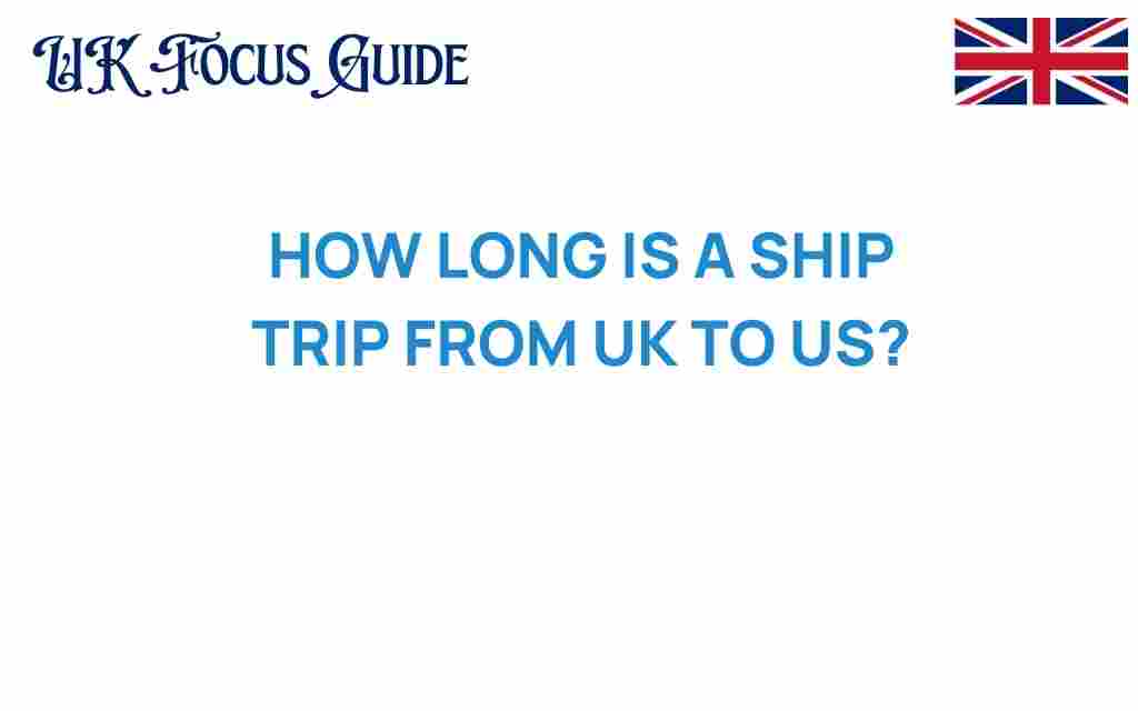 how-long-ship-trip-uk-us
