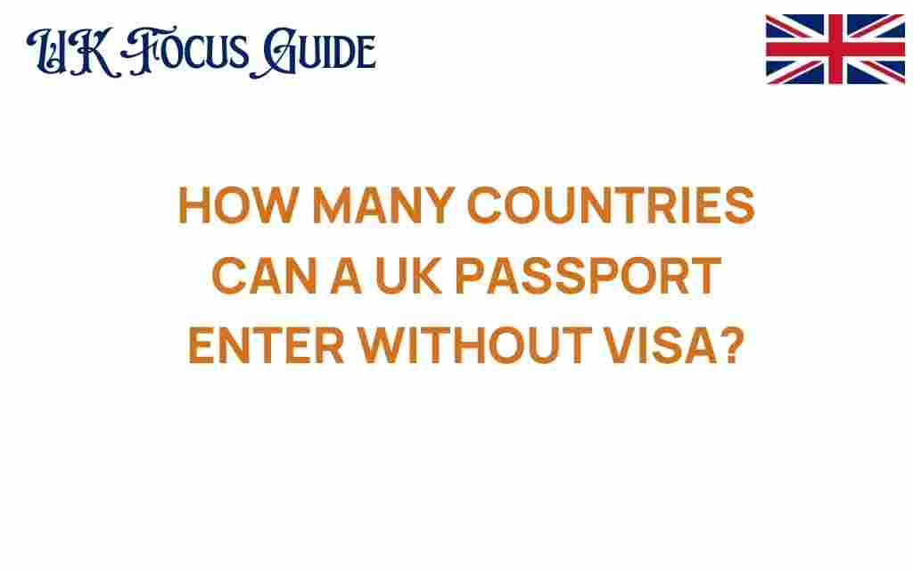 how-many-countries-uk-passport-enter-without-visa