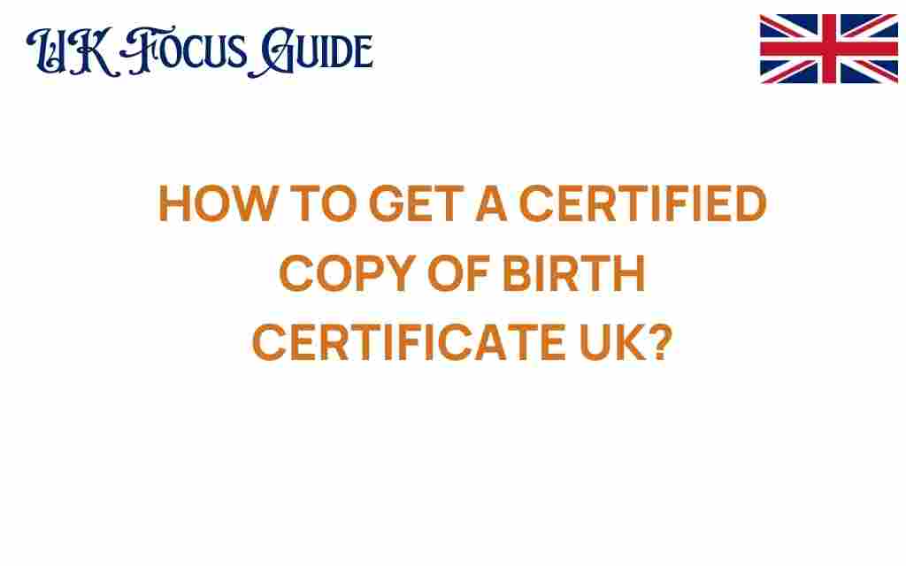 how-to-get-certified-copy-birth-certificate-uk