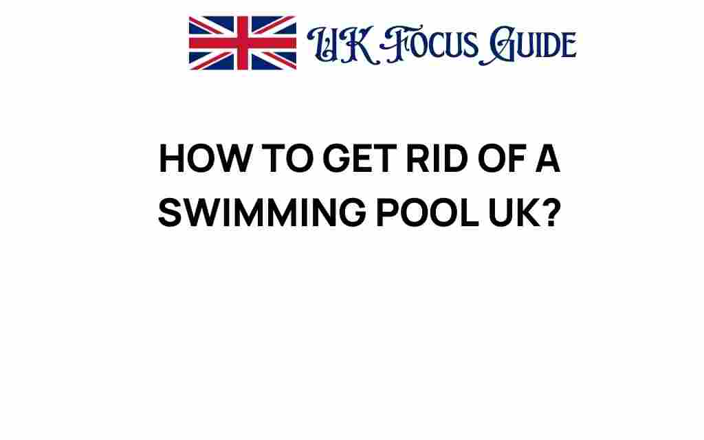 get-rid-of-a-swimming-pool-uk