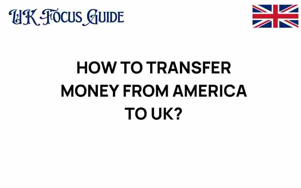 how-to-transfer-money-from-america-to-uk