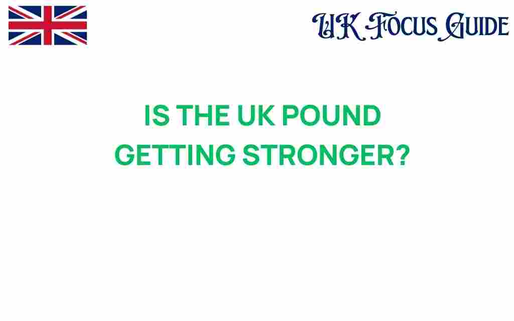 is-the-uk-pound-getting-stronger