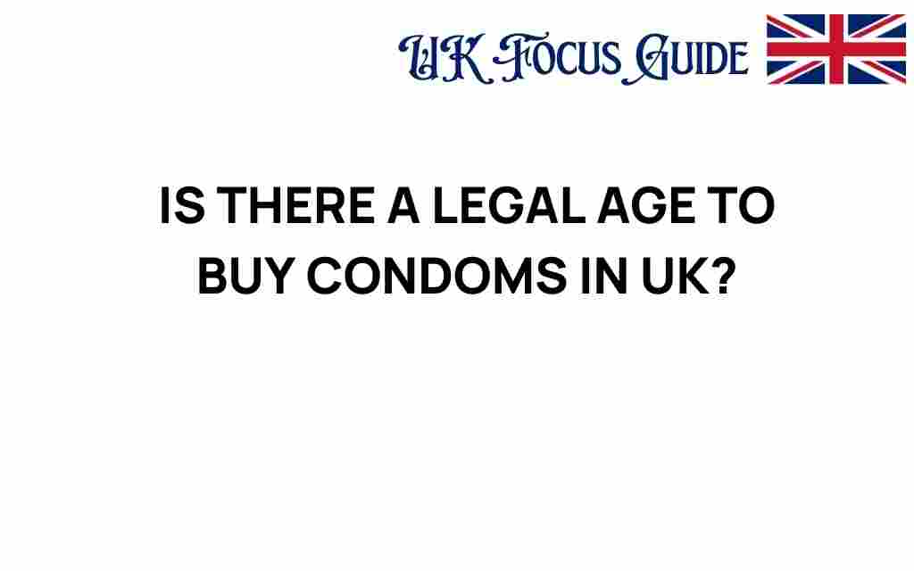 legal-age-buy-condoms-uk