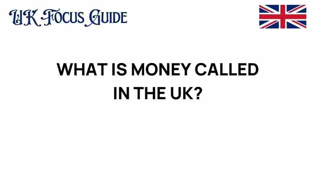 what-is-money-called-in-the-uk