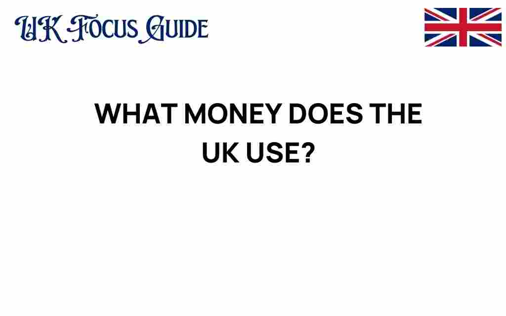 what-money-does-the-uk-use