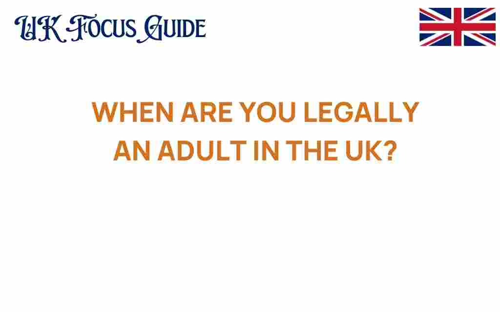 when-are-you-legally-an-adult-uk