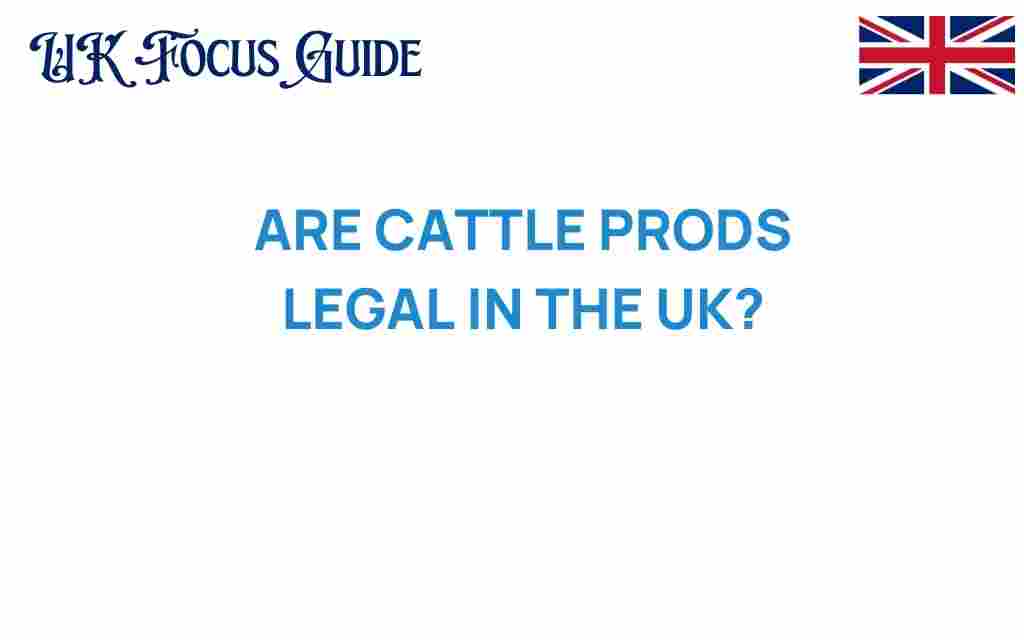are-cattle-prods-legal-uk