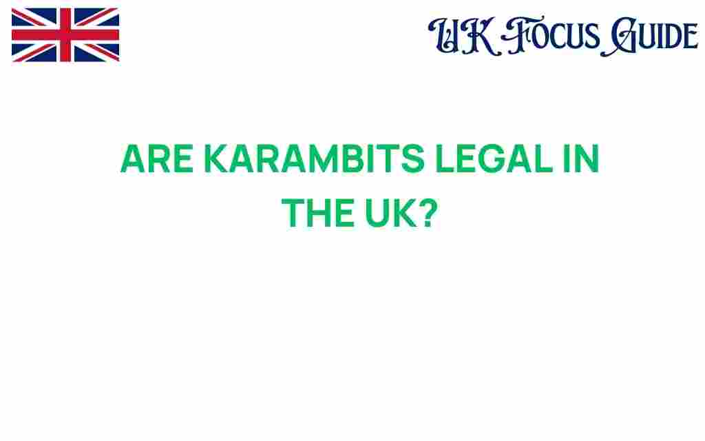 are-karambits-legal-in-the-uk