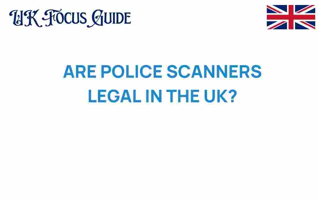 are-police-scanners-legal-uk