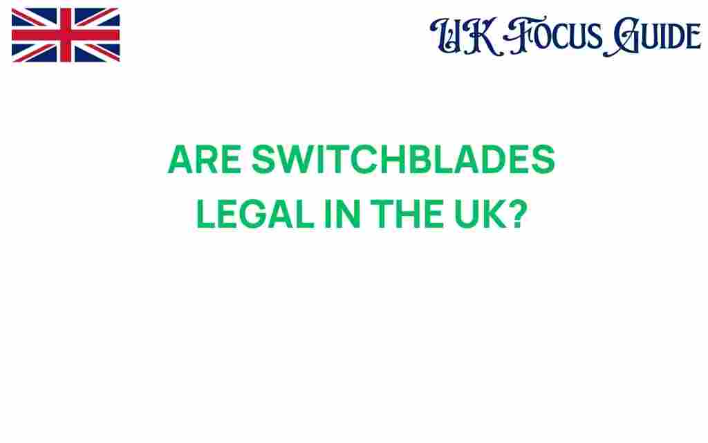 are-switchblades-legal-uk