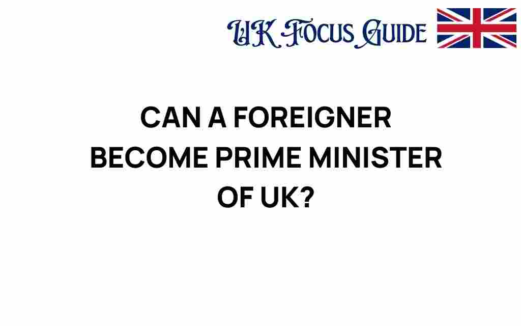 can-a-foreigner-become-prime-minister-uk