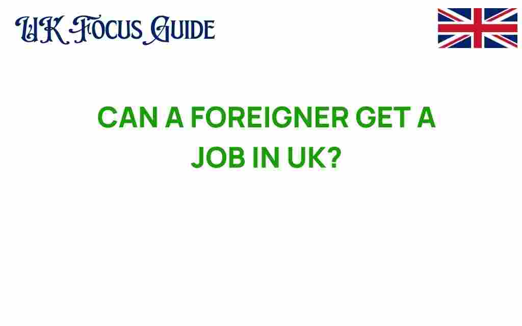 can-a-foreigner-get-a-job-in-uk