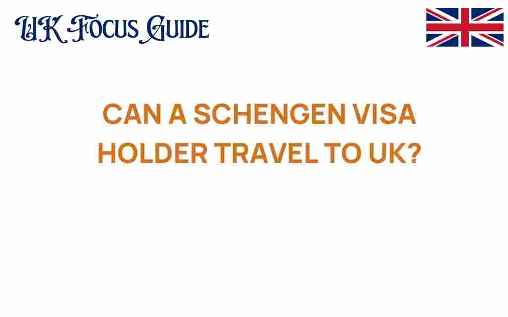can-a-schengen-visa-holder-travel-to-uk