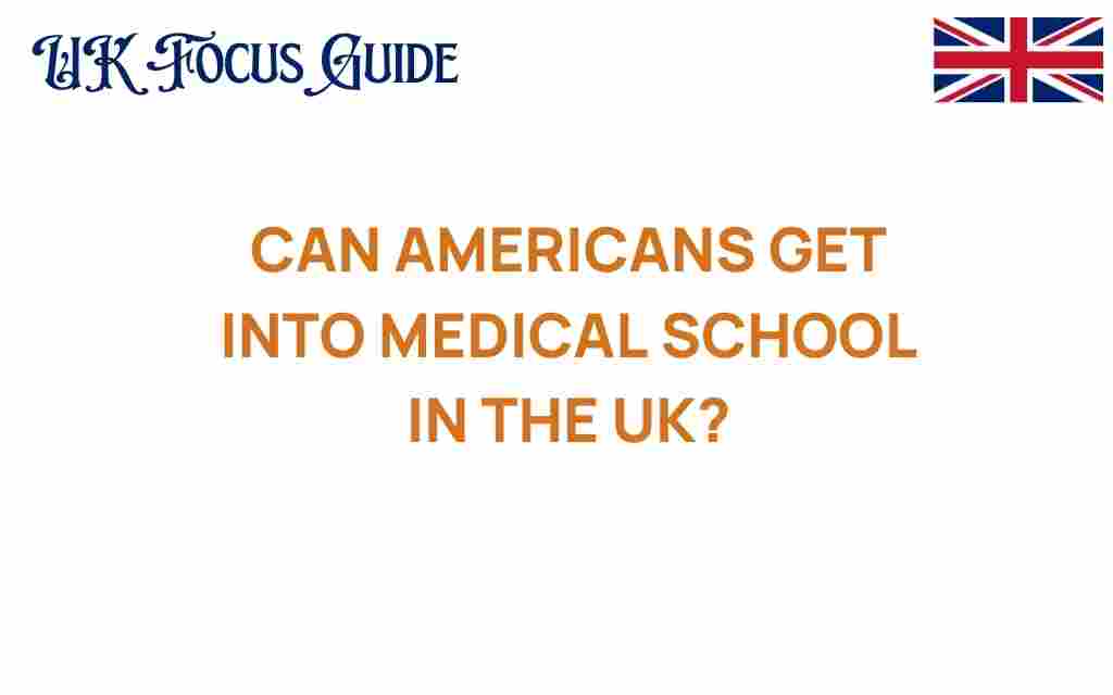can-americans-get-into-medical-school-uk