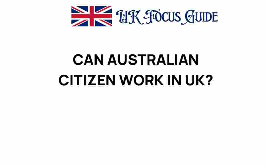 can-australian-citizens-work-in-uk