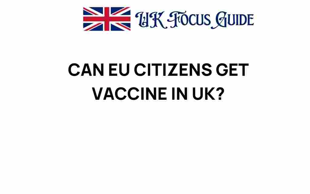 can-eu-citizens-get-vaccine-uk