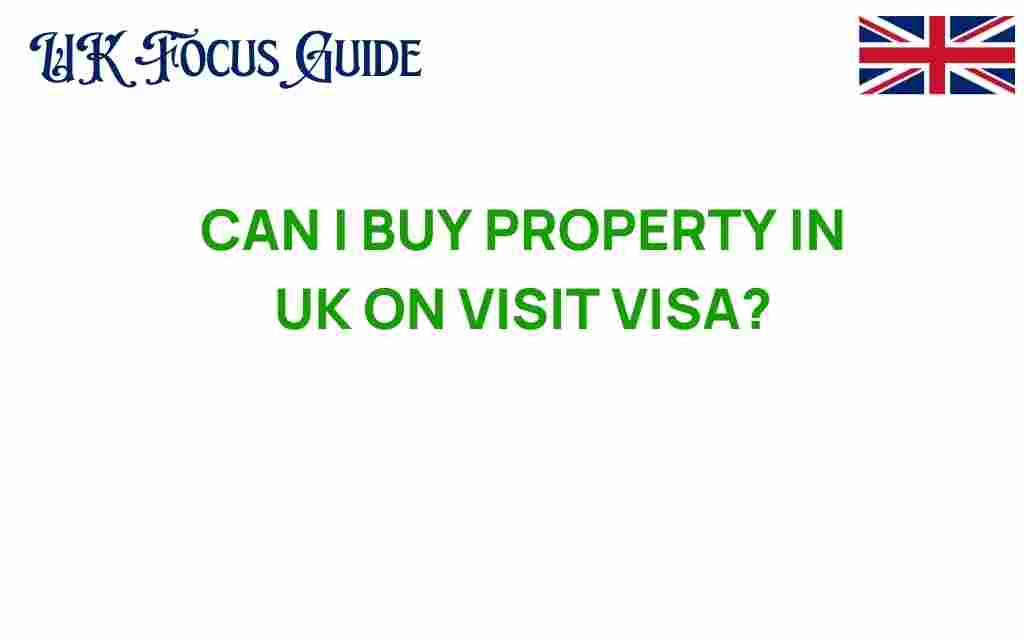 can-i-buy-property-in-uk-on-visit-visa