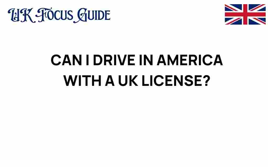 can-i-drive-in-america-with-uk-license