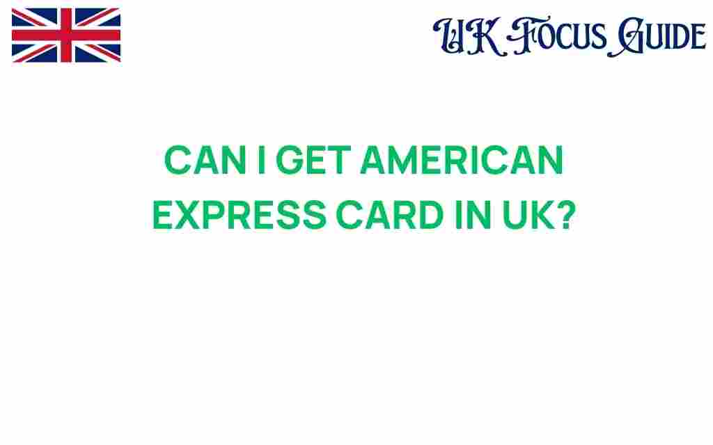 can-i-get-american-express-card-uk