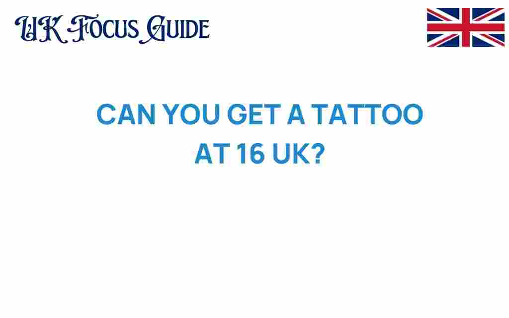 can-you-get-a-tattoo-at-16-uk