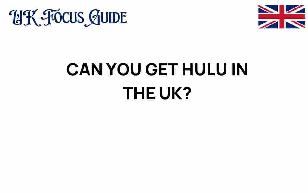 can-you-get-hulu-in-the-uk