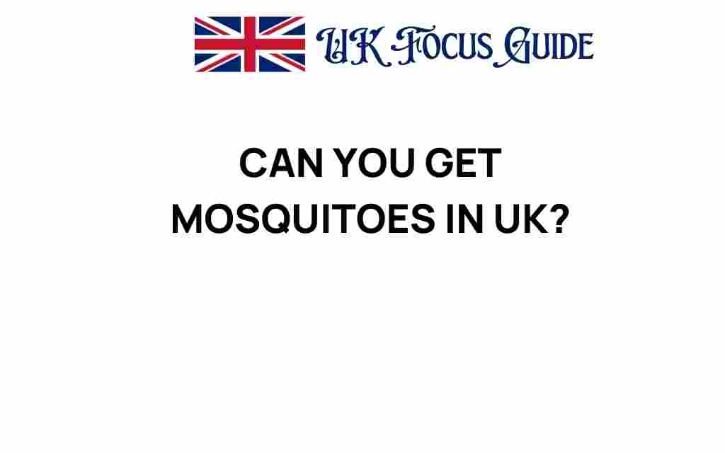 can-you-get-mosquitoes-in-uk