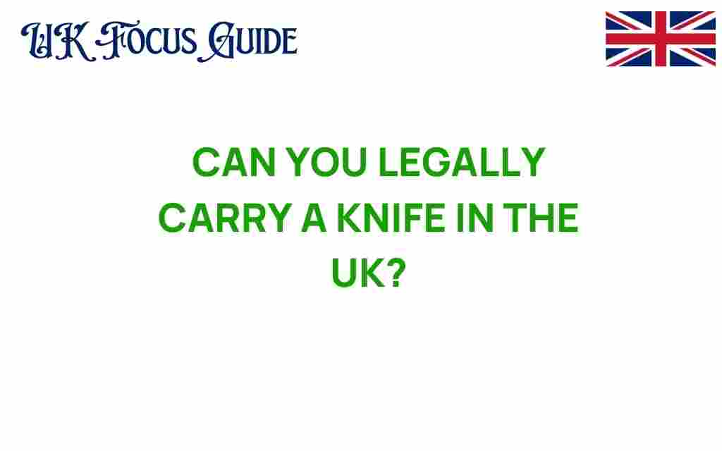 can-you-legally-carry-a-knife-in-the-uk