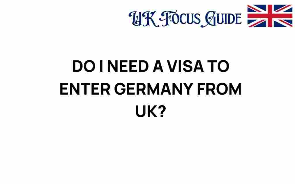 do-i-need-a-visa-to-enter-germany-from-uk