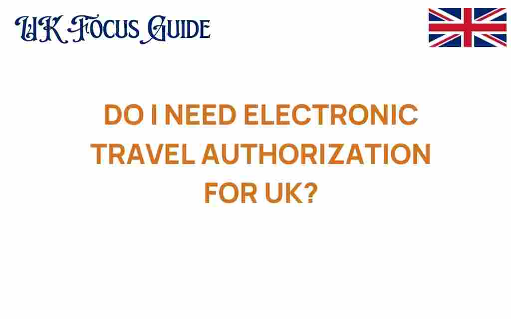 do-i-need-electronic-travel-authorization-uk