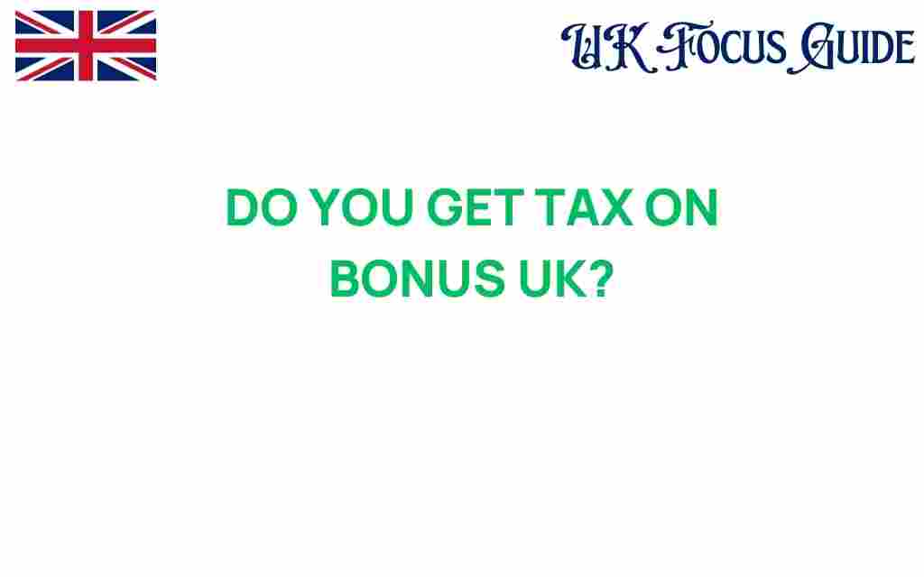 do-you-get-tax-on-bonus-uk