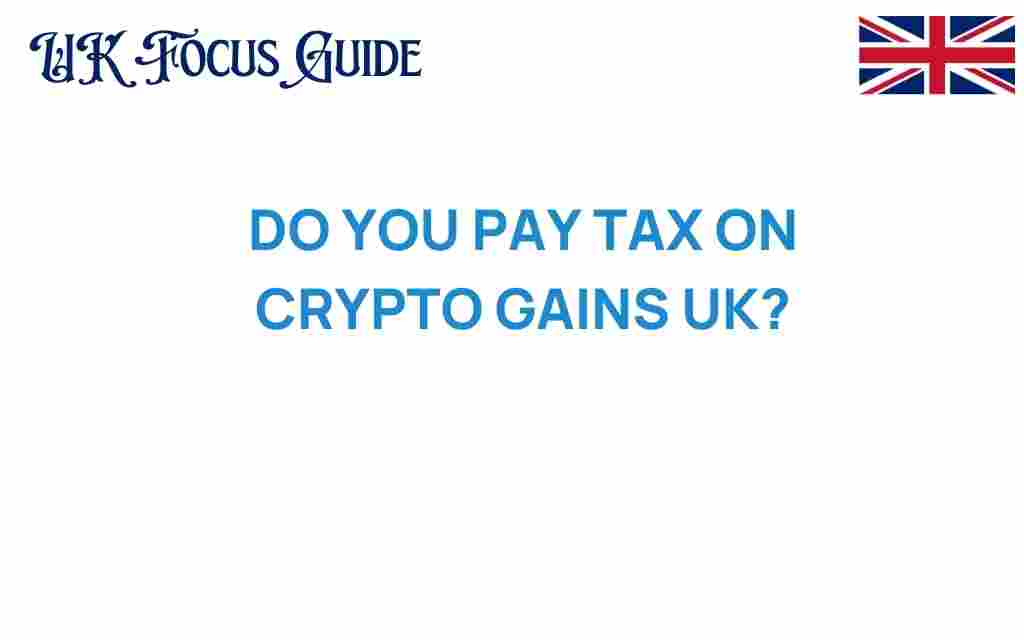 do-you-pay-tax-on-crypto-gains-uk