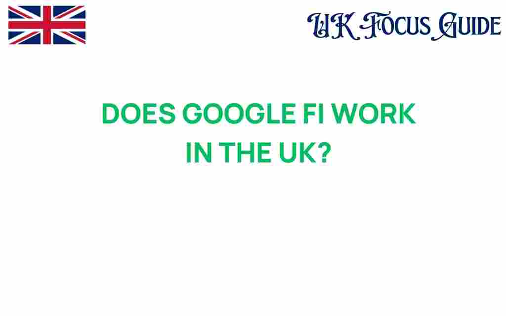 does-google-fi-work-in-the-uk