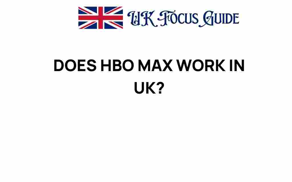 does-hbo-max-work-in-uk