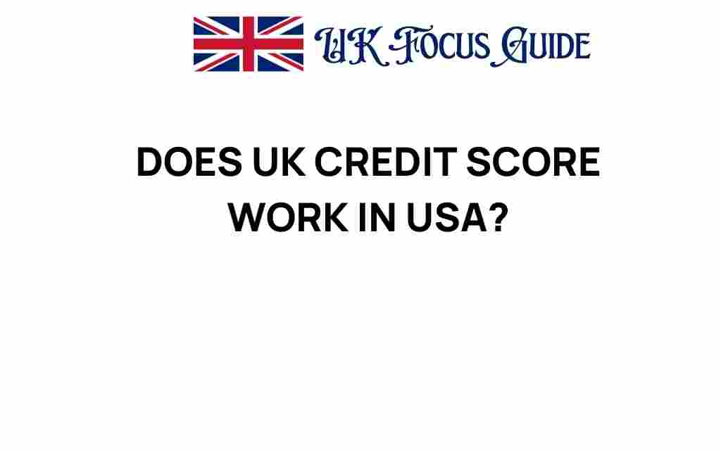 can-uk-credit-score-work-in-usa