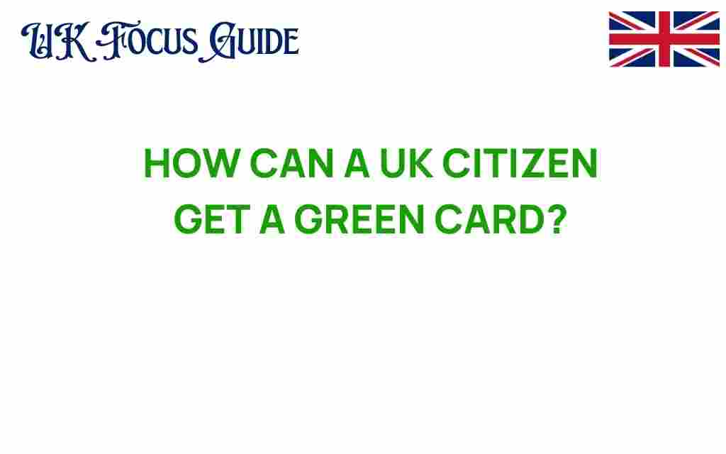 how-uk-citizen-green-card
