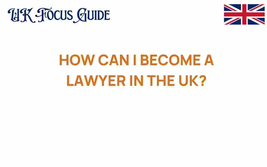 how-can-i-become-a-lawyer-in-the-uk