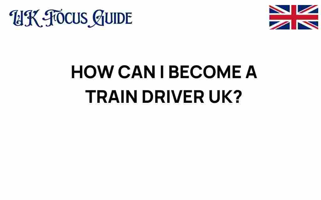 how-can-i-become-a-train-driver-uk