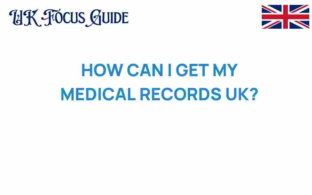 how-can-i-get-my-medical-records-uk