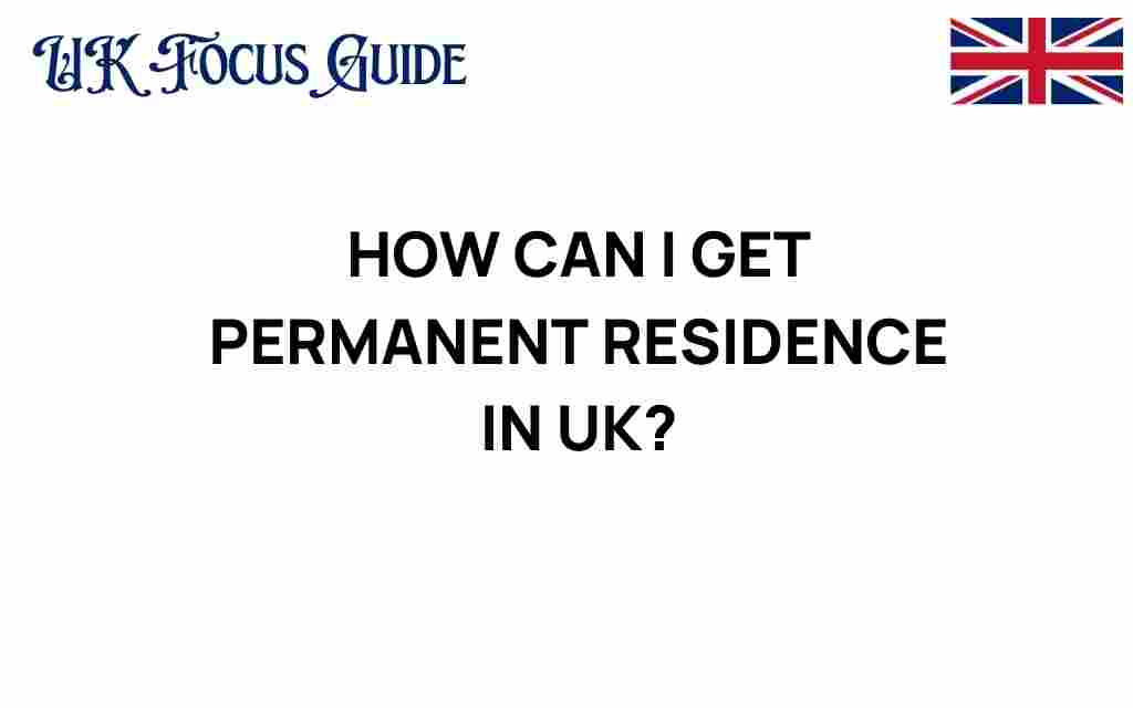 get-permanent-residence-in-uk