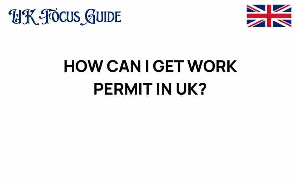 how-to-get-work-permit-uk