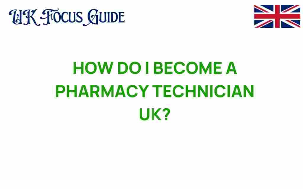 how-to-become-a-pharmacy-technician-uk