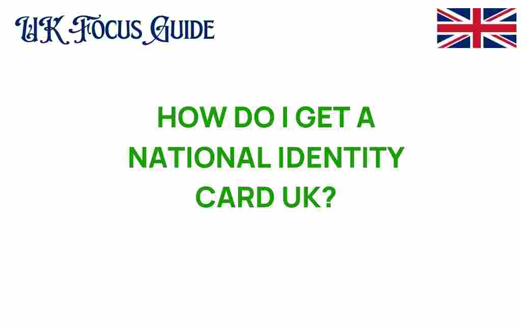 how-do-i-get-national-identity-card-uk