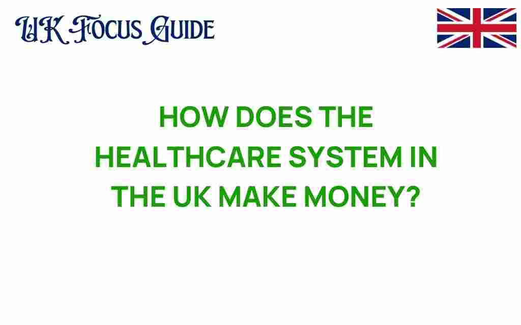 how-does-the-healthcare-system-in-the-uk-generate-revenue