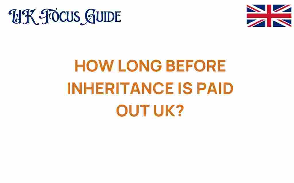 how-long-before-inheritance-paid-out-uk