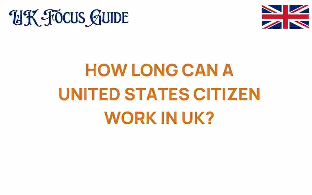 how-long-united-states-citizen-work-uk