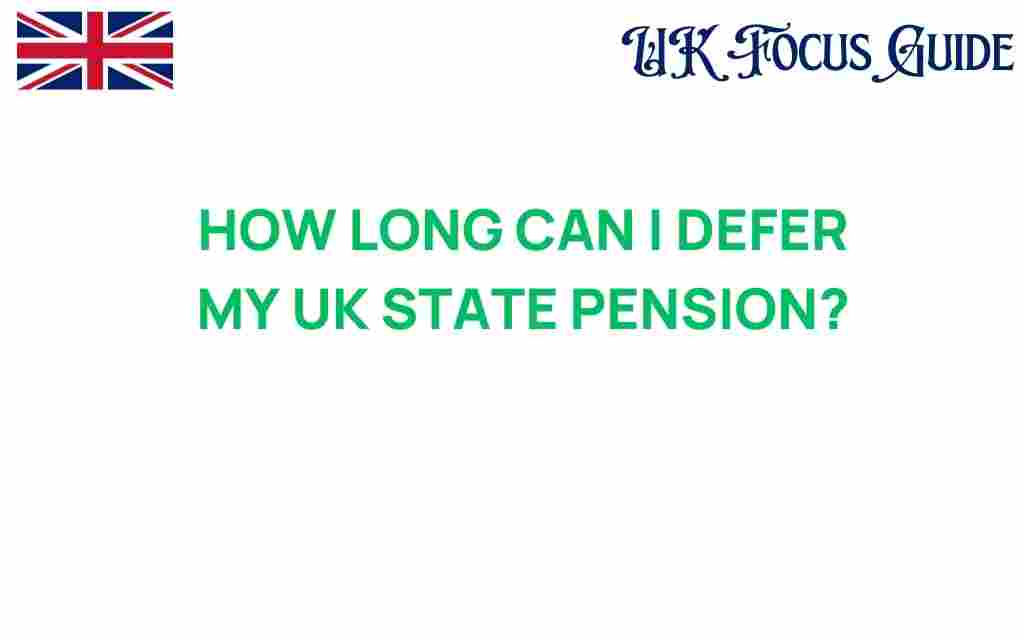 how-long-can-i-defer-my-uk-state-pension